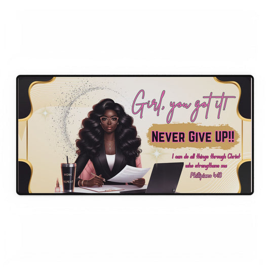 Motivational Desk Mat - 'Girl, You Got It!